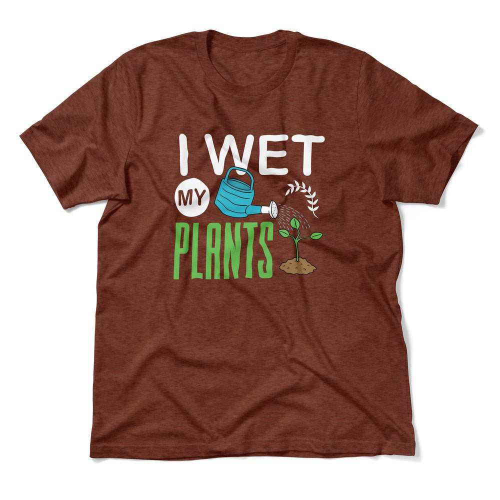 I Wet My Plants Men/Unisex T-Shirt in Heather Clay color