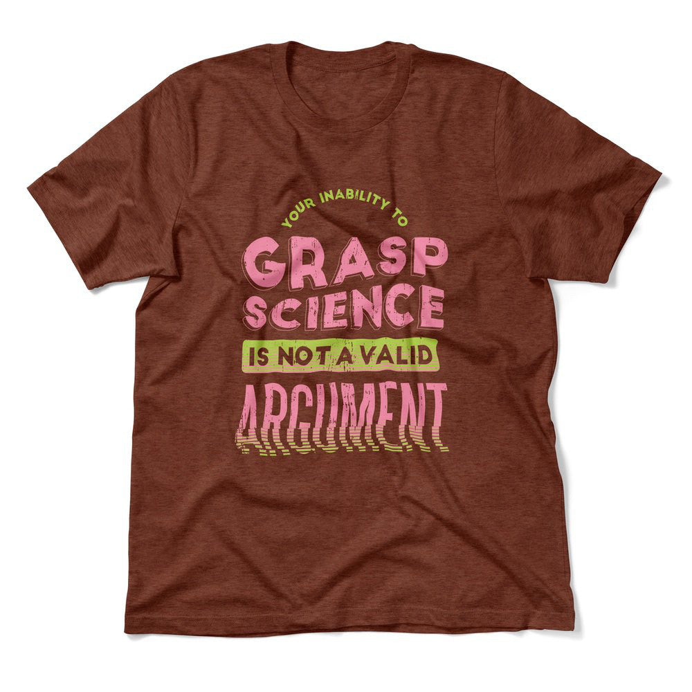 Not A Valid Argument Men/Unisex T-Shirt in Heather Clay color