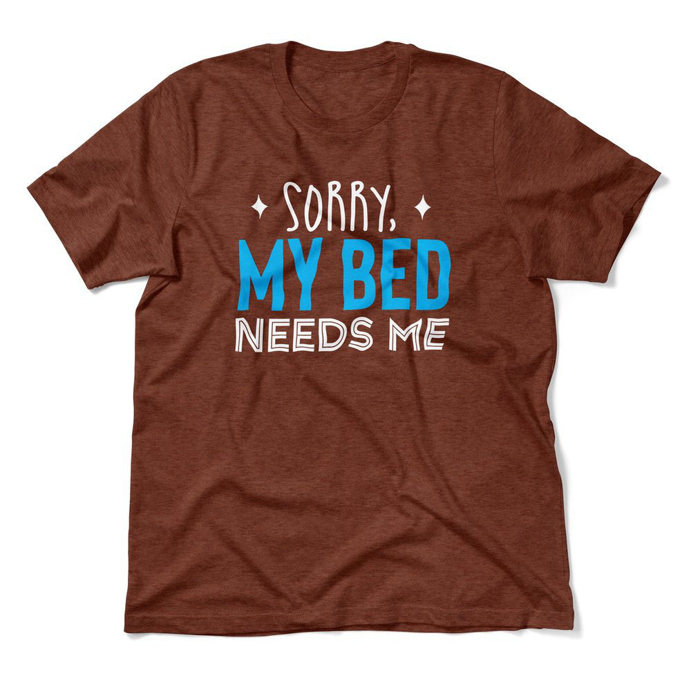 Sorry, My Bed Needs Me Men/Unisex T-Shirt in Heather Clay color