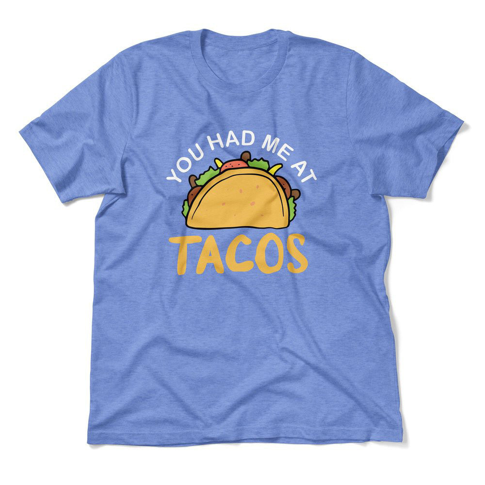 You Had Me At Tacos Men/Unisex T-Shirt in Heather Columbia Blue color