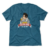 Here Is To Feeling Good All The Time Men/Unisex T-Shirt in Heather Deep Teal color