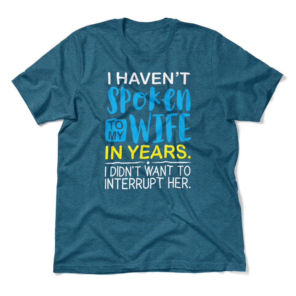 My Wife Knows Everything Men/Unisex T-Shirt in Heather Deep Teal color