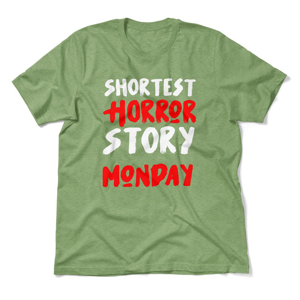 Shortest Horror Story - Monday Men/Unisex T-Shirt in Heather Green color