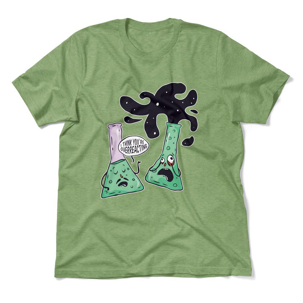 I Think You're Overreacting Men/Unisex T-Shirt in Heather Green color