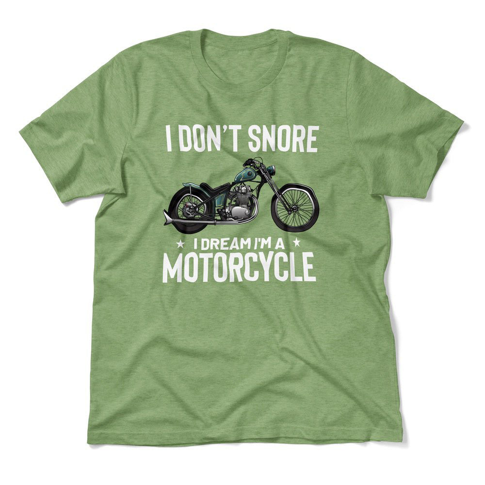 I Don't Snore, I Dream I'm A Motorcycle Men/Unisex T-Shirt in Heather Green color