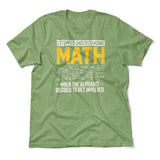 Why I Stopped Understanding Math Men/Unisex T-Shirt in Heather Green color