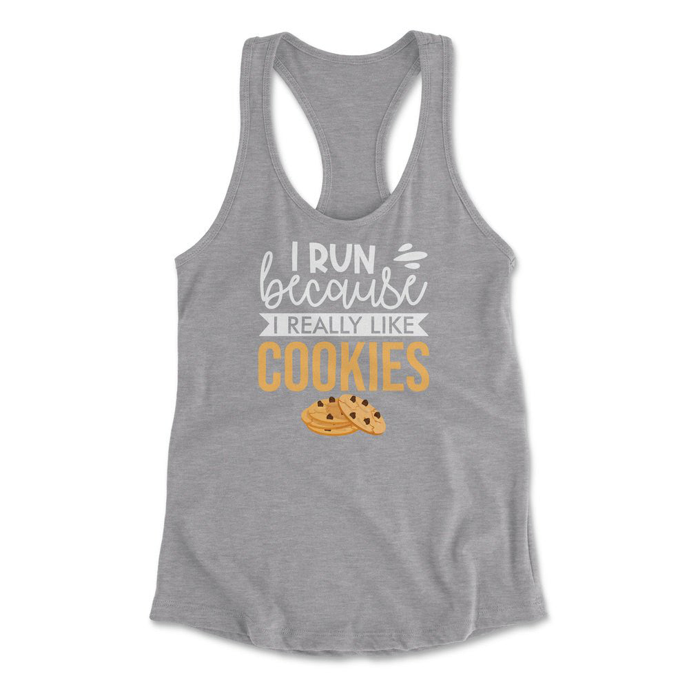I Run Because I Really Like Cookies Womens Racerback Tank in Heather Grey color