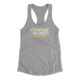 If I'm Not Back In 5 Minutes, Just Wait Longer Womens Racerback Tank in Heather Grey color