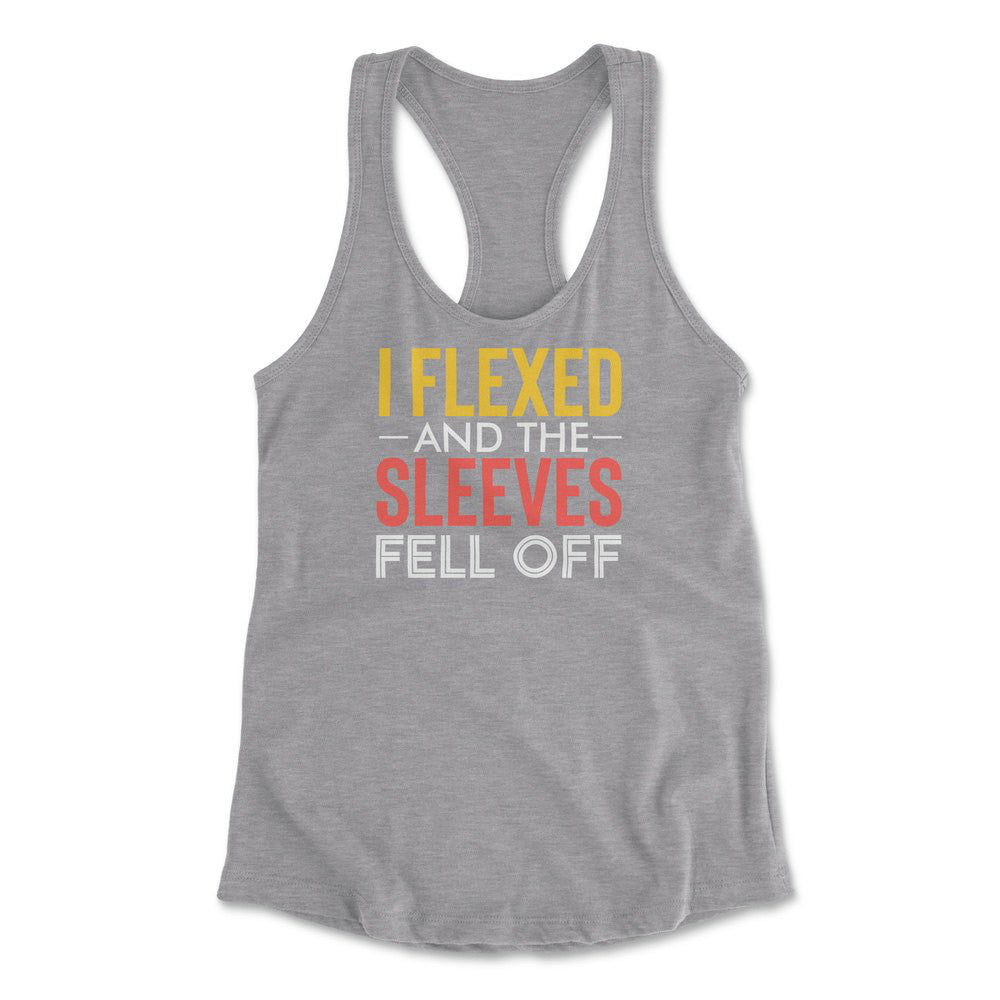 I Flexed And The Sleeves Fell Off Womens Racerback Tank in Heather Grey color
