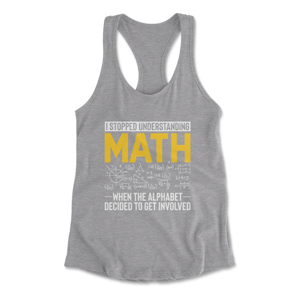 Why I Stopped Understanding Math Womens Racerback Tank in Heather Grey color