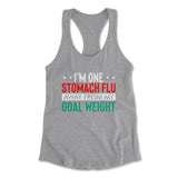I'm One Stomach Flu Away From My Goal Weight Womens Racerback Tank in Heather Grey color