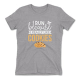 I Run Because I Really Like Cookies Womens T-Shirt in Heather Grey color