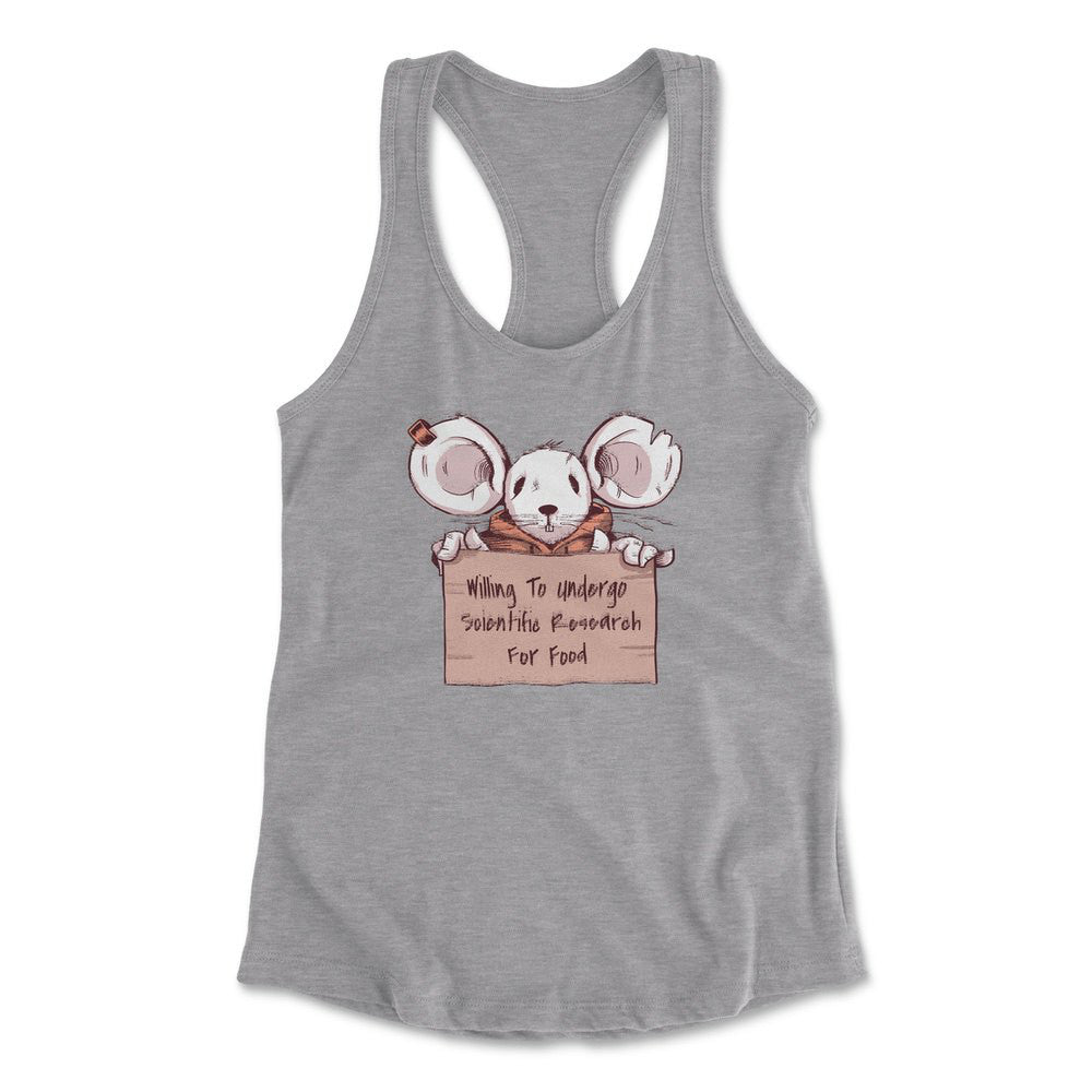 Willing To Undergo Scientific Research For Food Womens Racerback Tank in Heather Grey color
