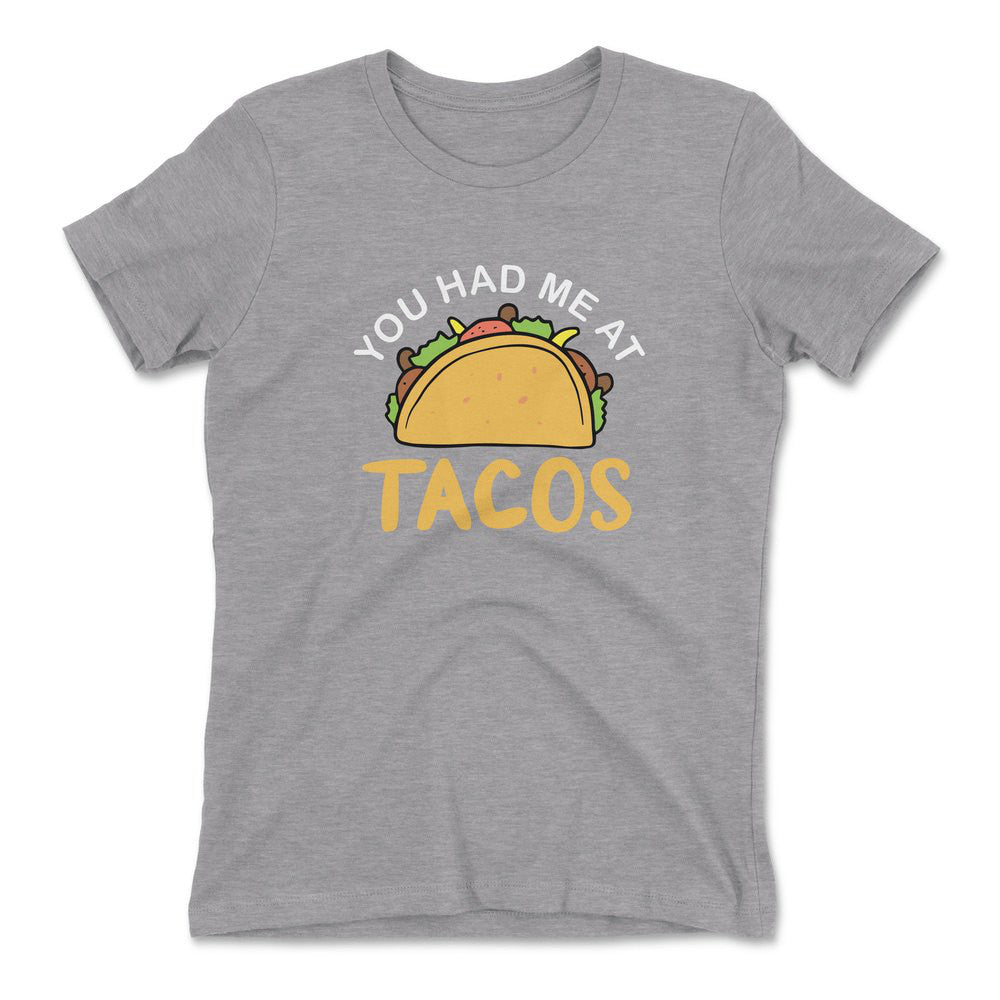 You Had Me At Tacos Womens T-Shirt in Heather Grey color