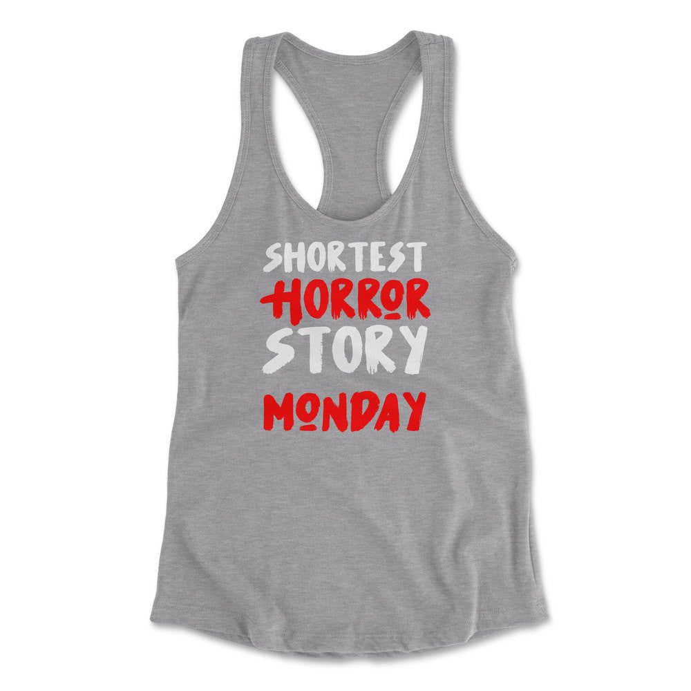Shortest Horror Story - Monday Womens Racerback Tank in Heather Grey color
