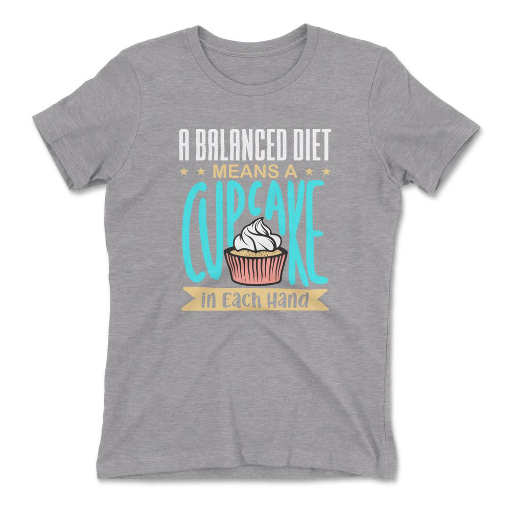 A Balanced Diet Means, A Cake In Each Hand Womens T-Shirt in Heather Grey color
