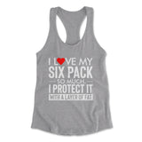 I Love My Six Pack And I Protect It With My Layer Of Fat Womens Racerback Tank