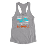 I'm Not Totally Useless, I Can Be Used As A Bad Example Womens Racerback Tank in Heather Grey color