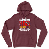 I'm Great In Bed, I Can Sleep For Days Hoodie in Heather Maroon color