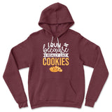 I Run Because I Really Like Cookies Hoodie