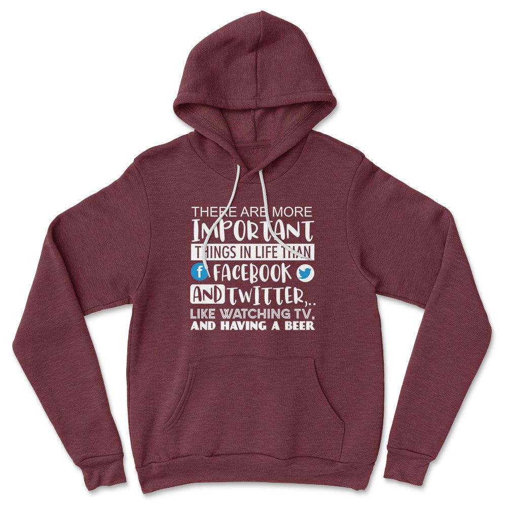 More Important Things In Life Than Fb And Twitter Hoodie in Heather Maroon color