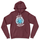 Never Trust An Atom, They Make Up Everything Hoodie in Heather Maroon color