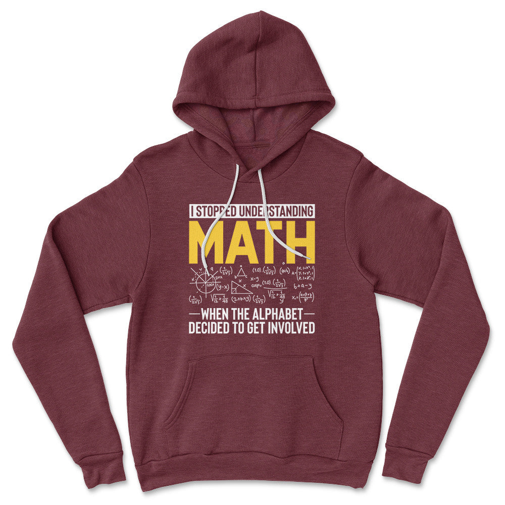 Why I Stopped Understanding Math Hoodie in Heather Maroon color