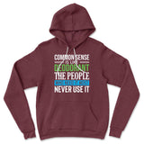 Common Sense Is Like A Deodorant, The People Who Need It The Most Never Use It Hoodie in Heather Maroon color