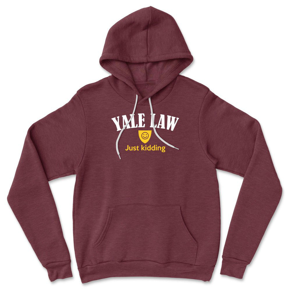 Yale Law, Just Kidding Hoodie in Heather Maroon color