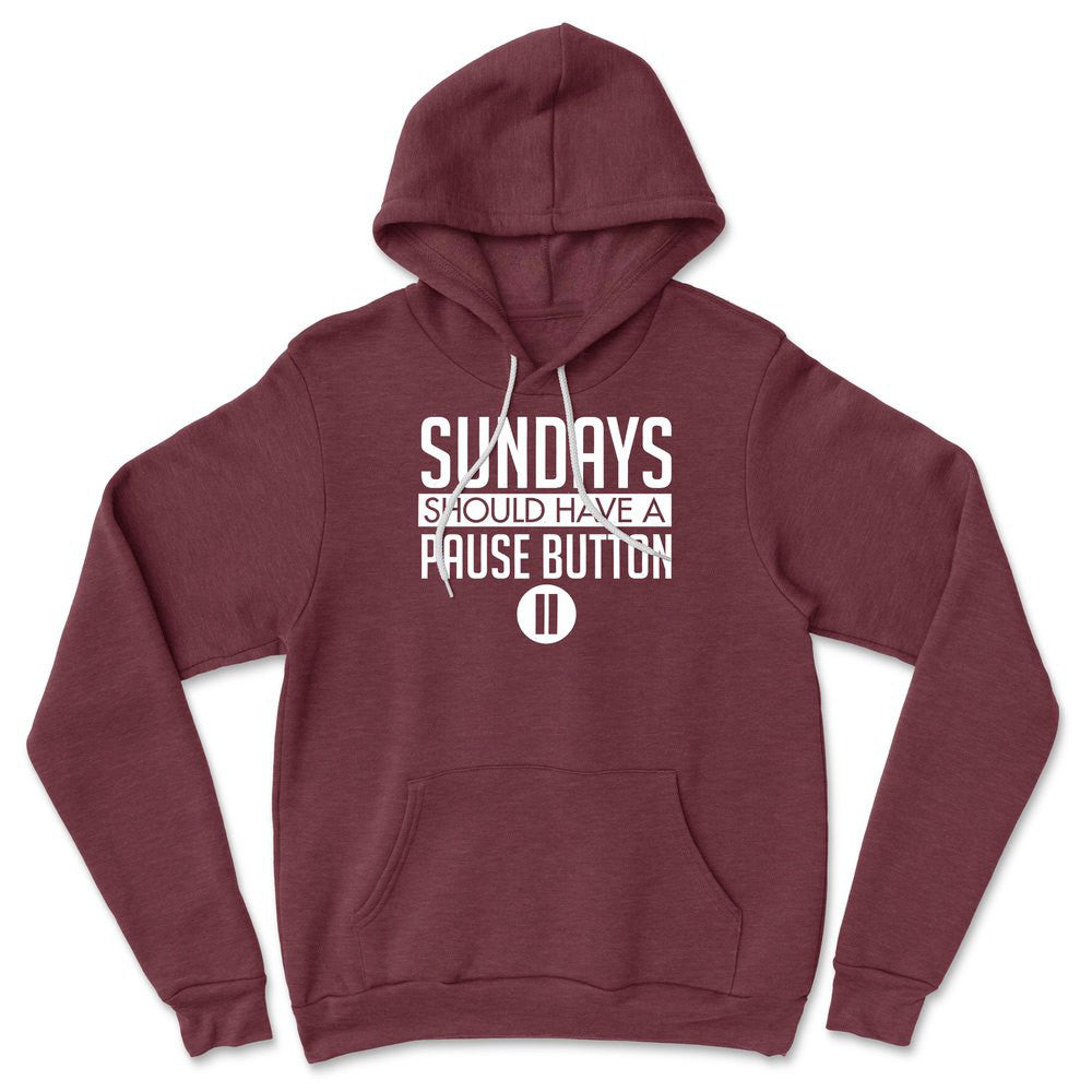 Sundays Should Have A Pause Button Hoodie in Heather Maroon color