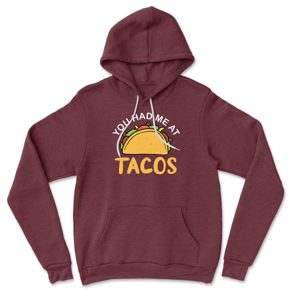 You Had Me At Tacos Hoodie in Heather Maroon color