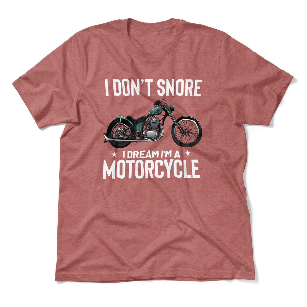I Don't Snore, I Dream I'm A Motorcycle Men/Unisex T-Shirt in Heather Mauve color