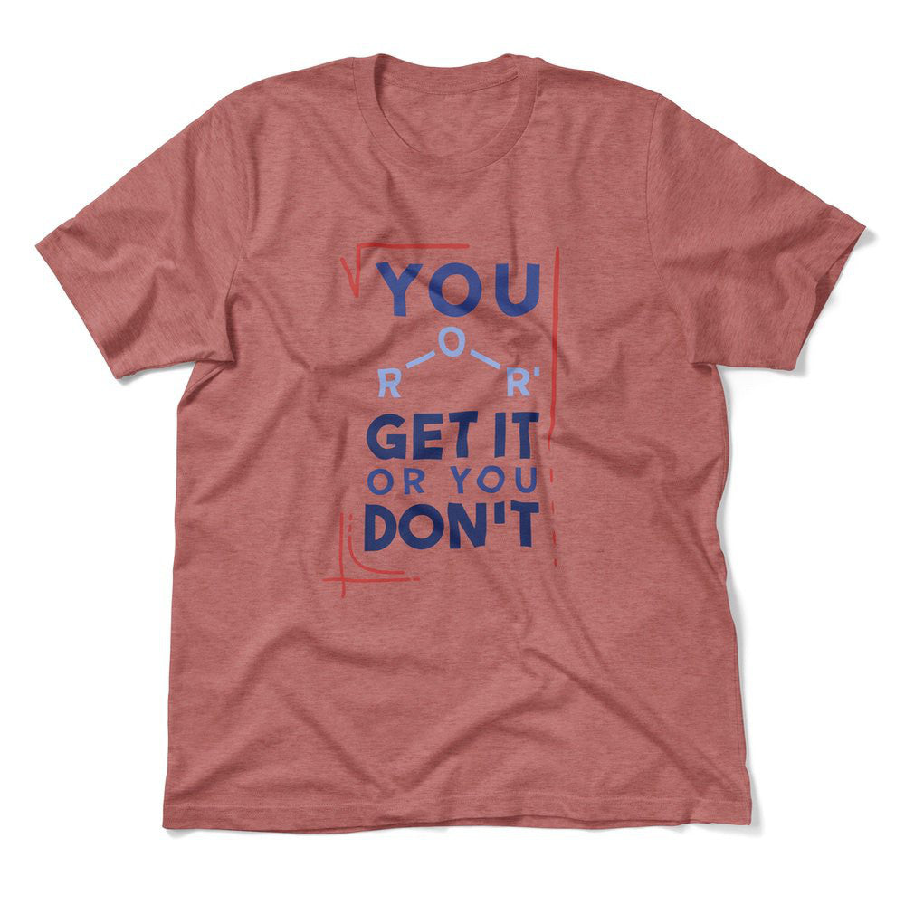 You Get It Or You Dont Men/Unisex T-Shirt in Heather Mauve color