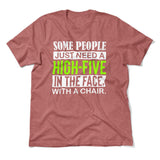 Some People Just Need A High-Five In The Face With A Chair Men/Unisex T-Shirt in Heather Mauve color
