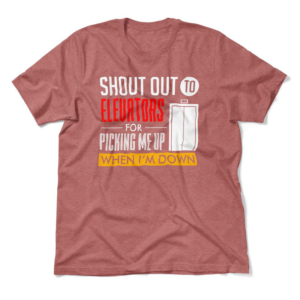 Shout Out To Elevators For Picking Me Up When I'm Down Men/Unisex T-Shirt in Heather Mauve color