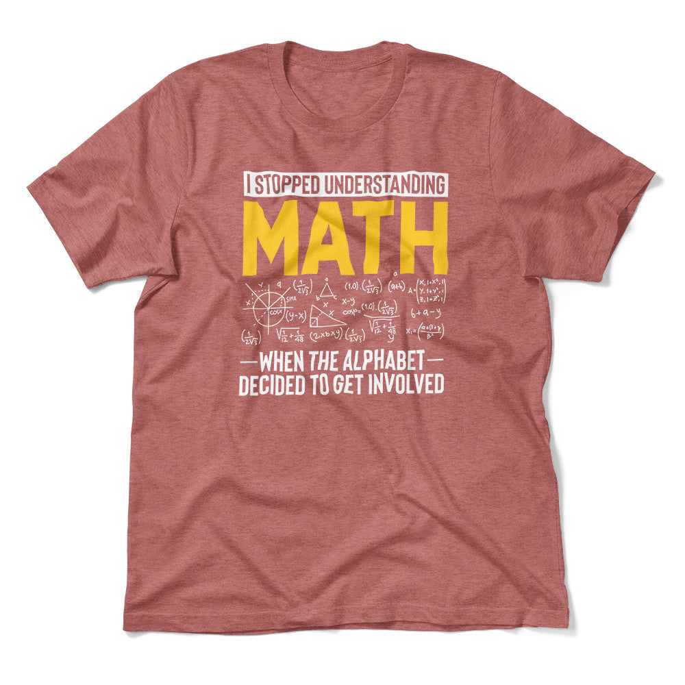 Why I Stopped Understanding Math Men/Unisex T-Shirt in Heather Mauve color
