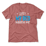 Sorry, My Bed Needs Me Men/Unisex T-Shirt in Heather Mauve color