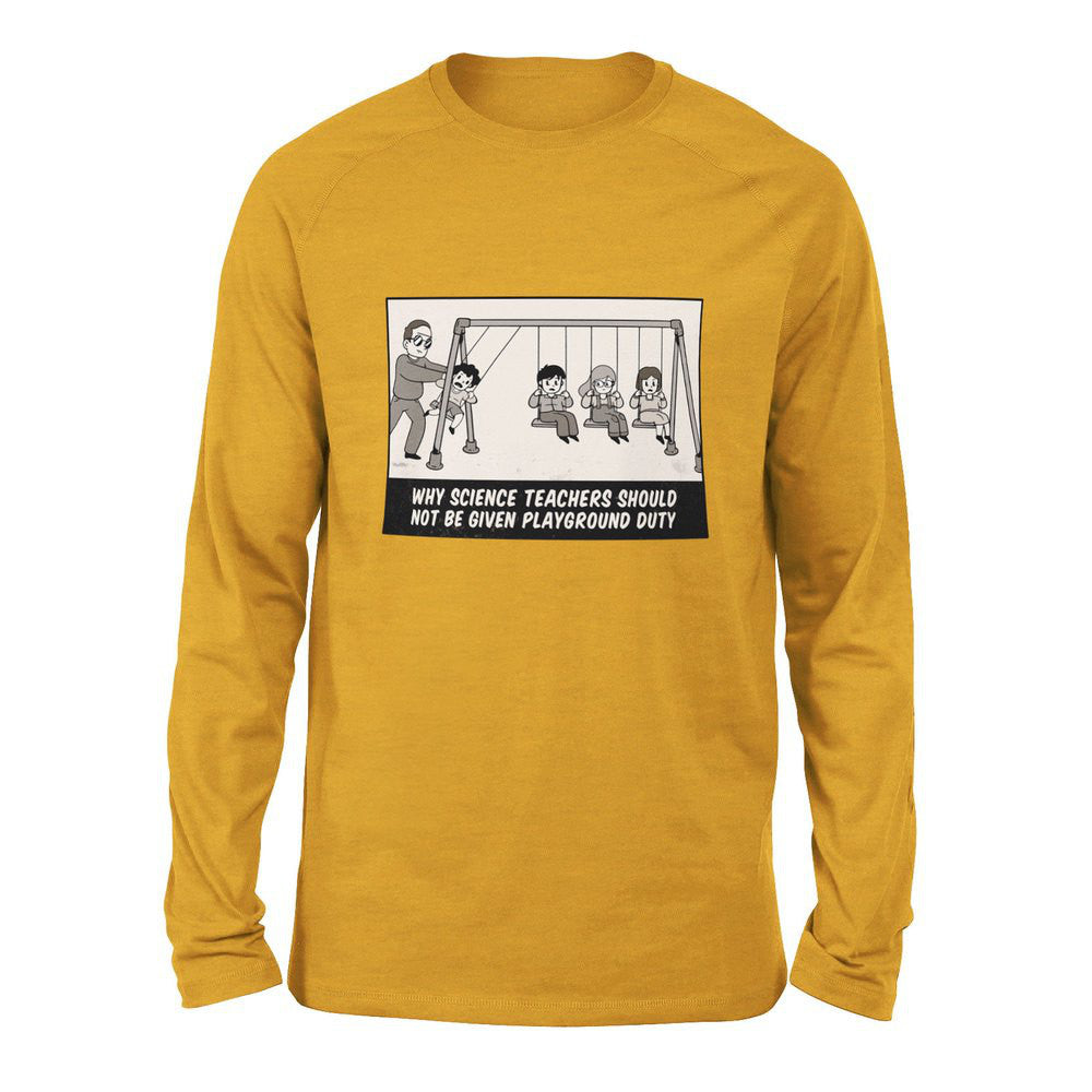 Why Science Teachers Should Not Be Given Playground Duty Men/Unisex Drop Shoulder Sweatshirt in Heather Mustard color