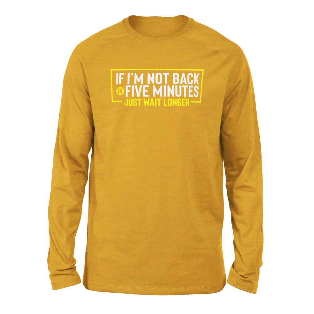 If I'm Not Back In 5 Minutes, Just Wait Longer Men/Unisex Drop Shoulder Sweatshirt in Heather Mustard color