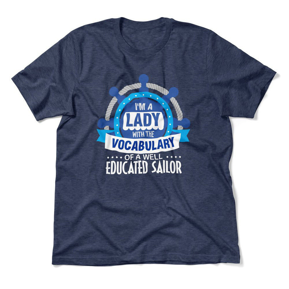 I'm A Lady With A Vocabulary Of A Well Educated Sailor Men/Unisex T-Shirt in Heather Navy color