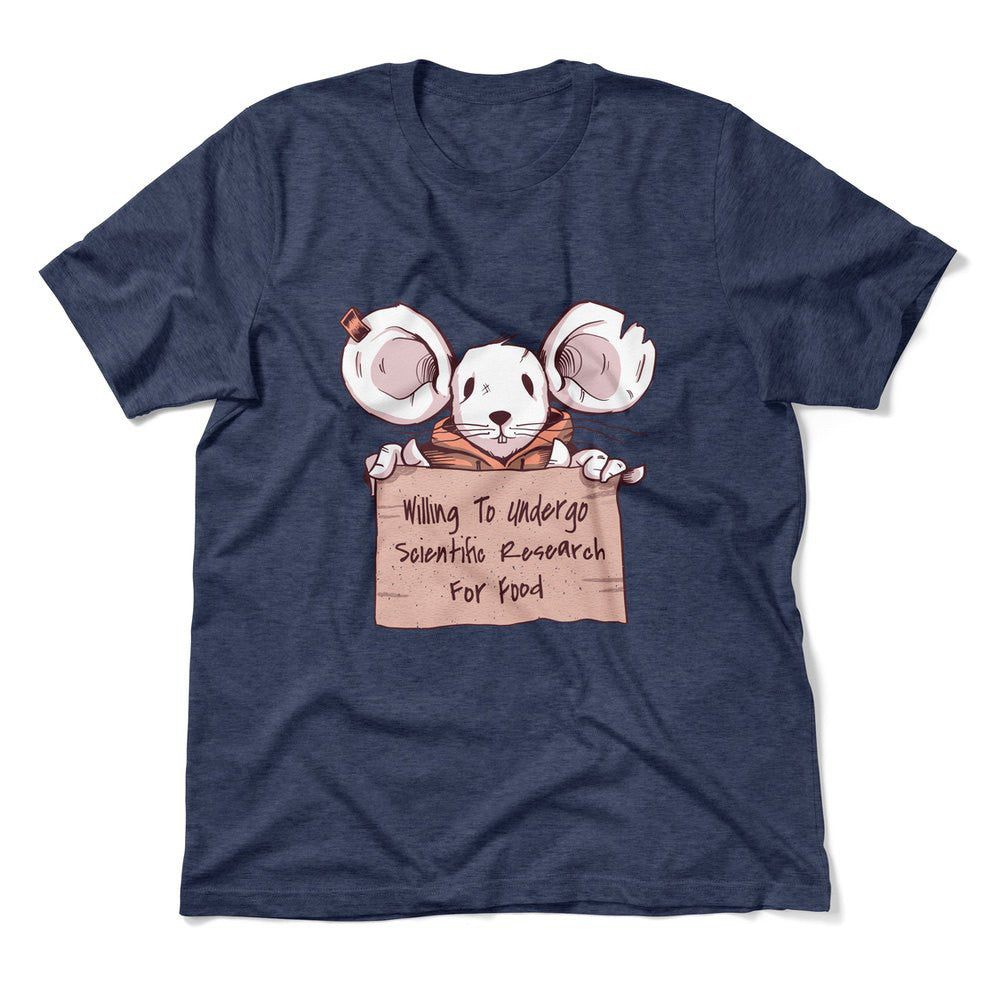 Willing To Undergo Scientific Research For Food Men/Unisex T-Shirt in Heather Navy color