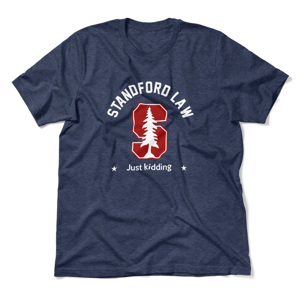 Stanford Law, Just Kidding Men/Unisex T-Shirt in Heather Navy color