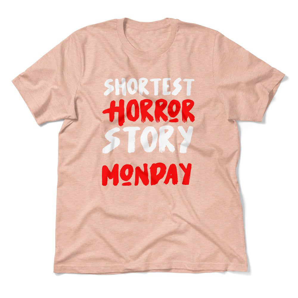 Shortest Horror Story - Monday Men/Unisex T-Shirt in Heather Peach color