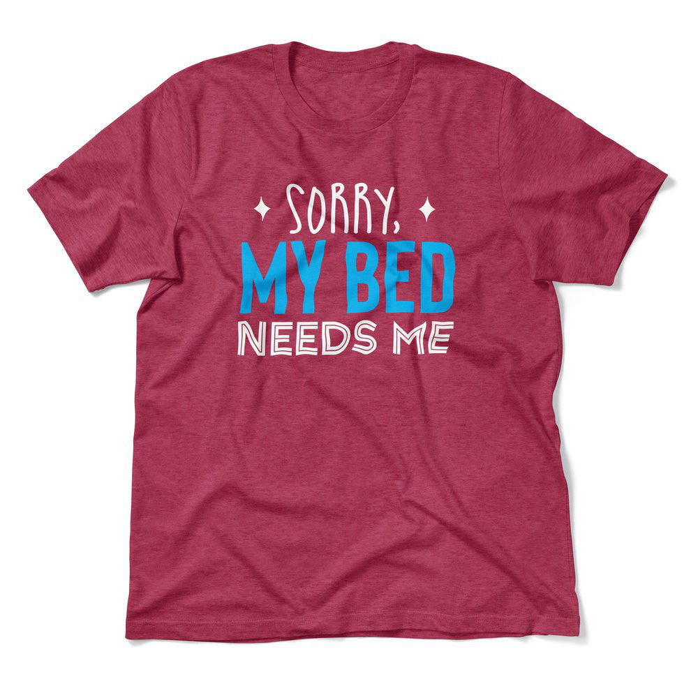 Sorry, My Bed Needs Me Men/Unisex T-Shirt in Heather Raspberry color