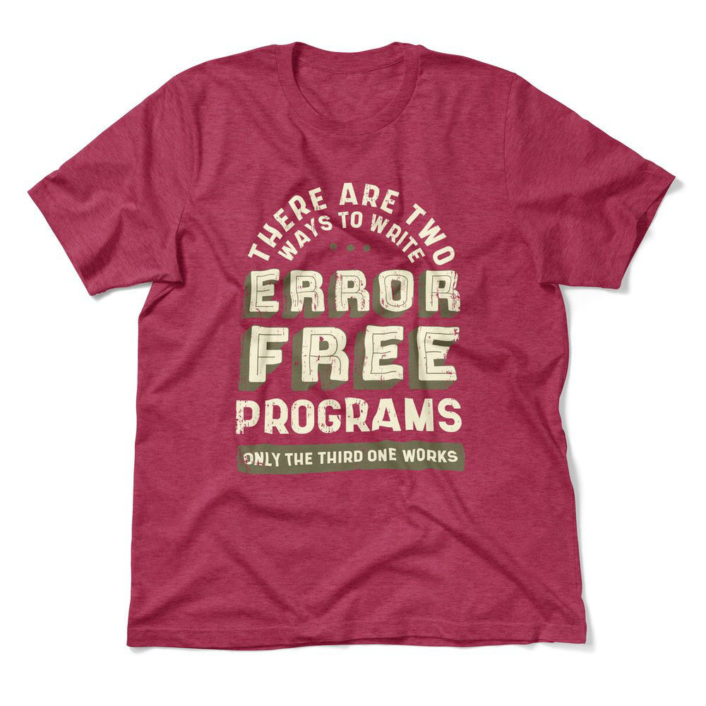How Many Ways To Write Error Free Programs Men/Unisex T-Shirt in Heather Raspberry color