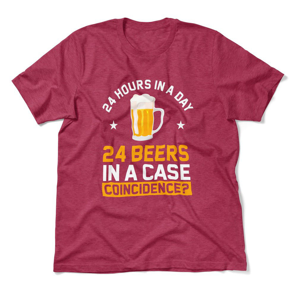 24 Hours In A Day, 24 Beers In A Case. Coincidence Men/Unisex T-Shirt in Heather Raspberry color