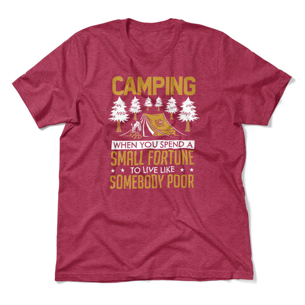 Camping - Spend A Fortune And Live Like A Poor Men/Unisex T-Shirt in Heather Raspberry color