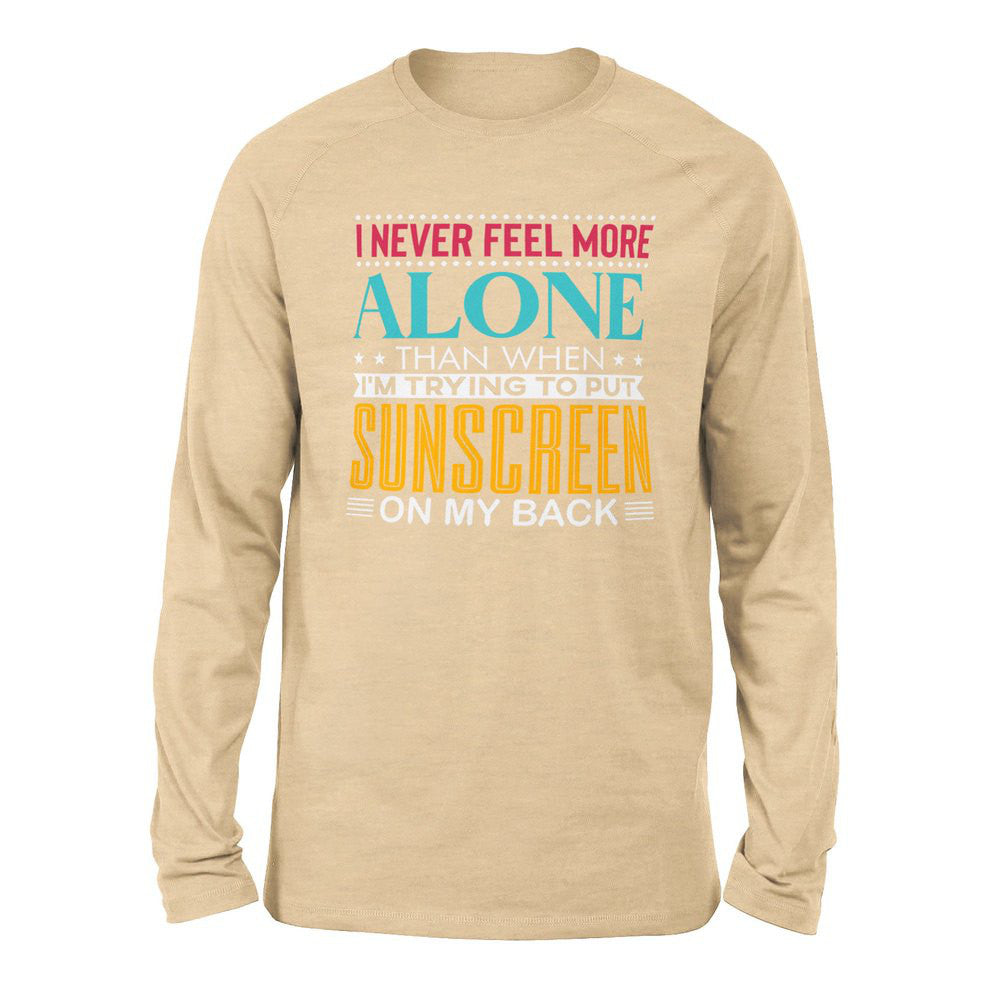 I Never Feel More Alone Than When I'm Trying To Put Sunscreen On My Back Men/Unisex Drop Shoulder Sweatshirt in Heather Sand Dune color
