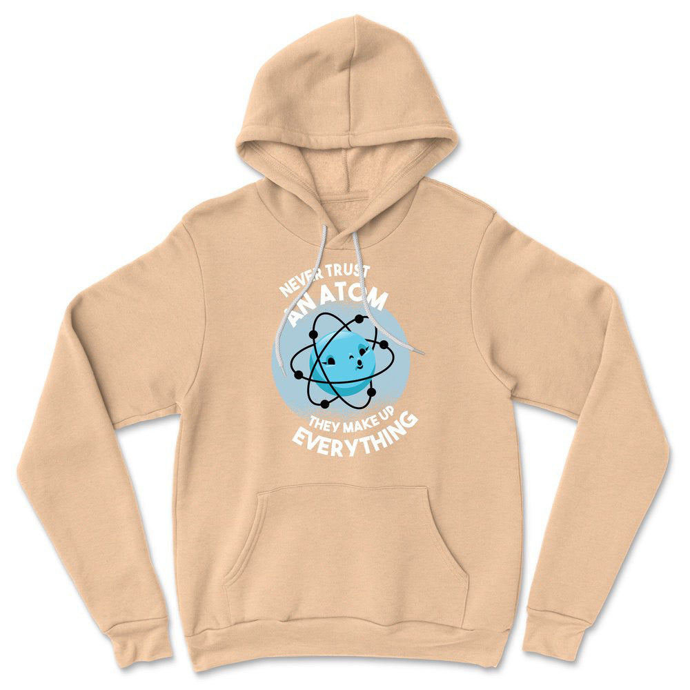 Never Trust An Atom, They Make Up Everything Hoodie in Heather Sand Dune color