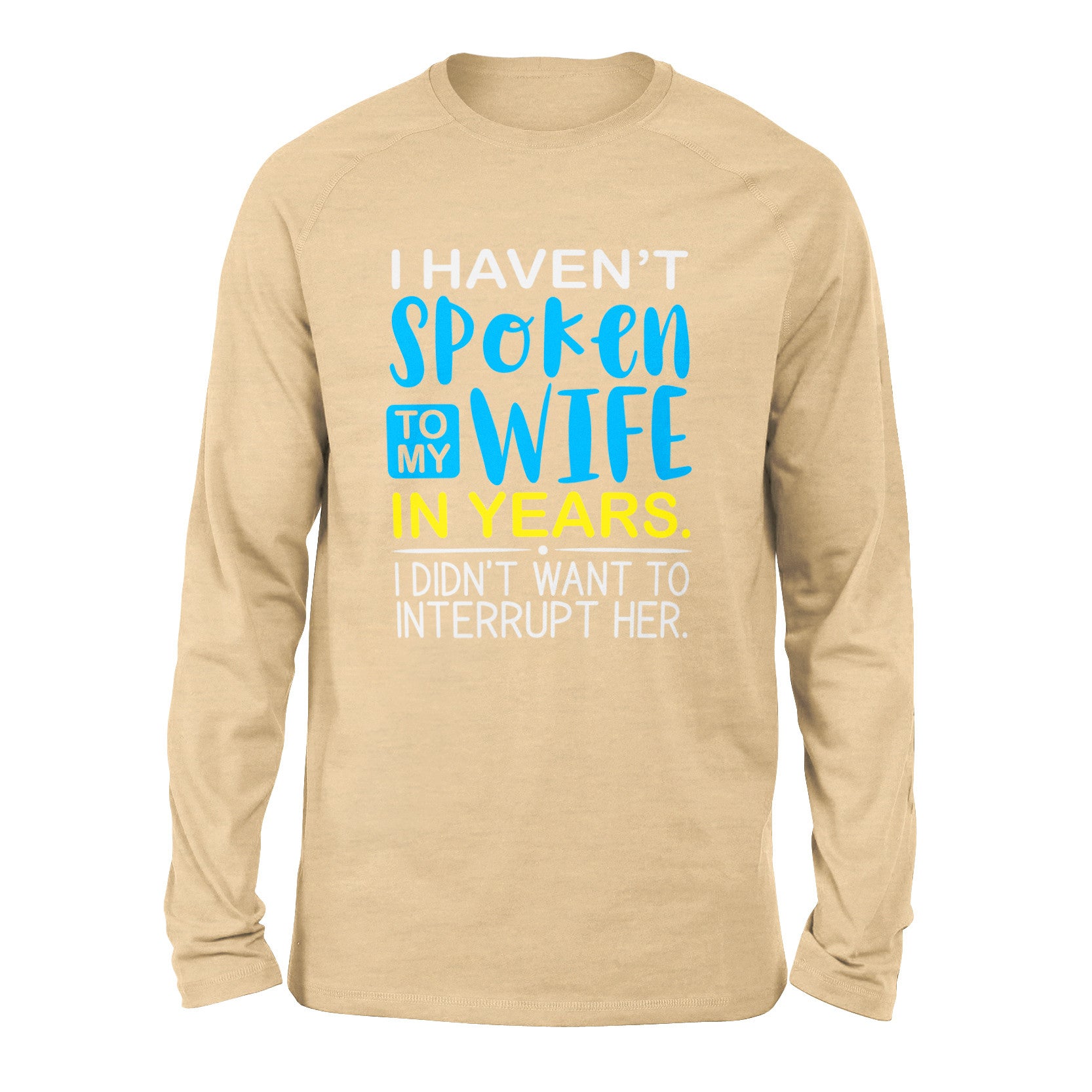 My Wife Knows Everything Men/Unisex Drop Shoulder Sweatshirt in Heather Sand Dune color